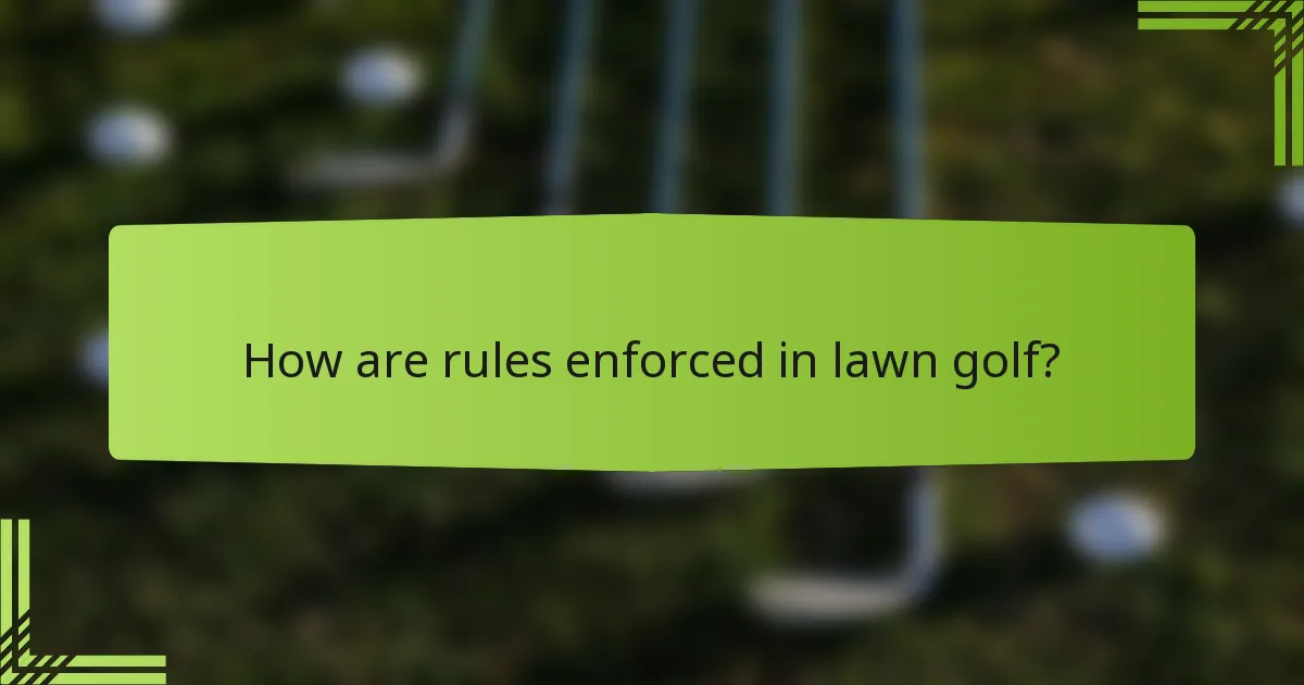 How are rules enforced in lawn golf?