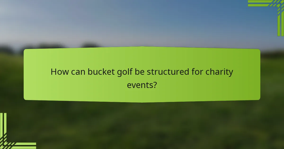 How can bucket golf be structured for charity events?