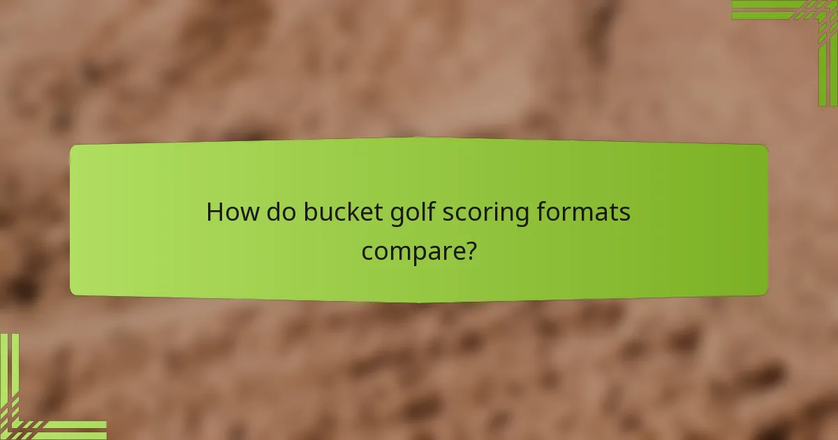 How do bucket golf scoring formats compare?