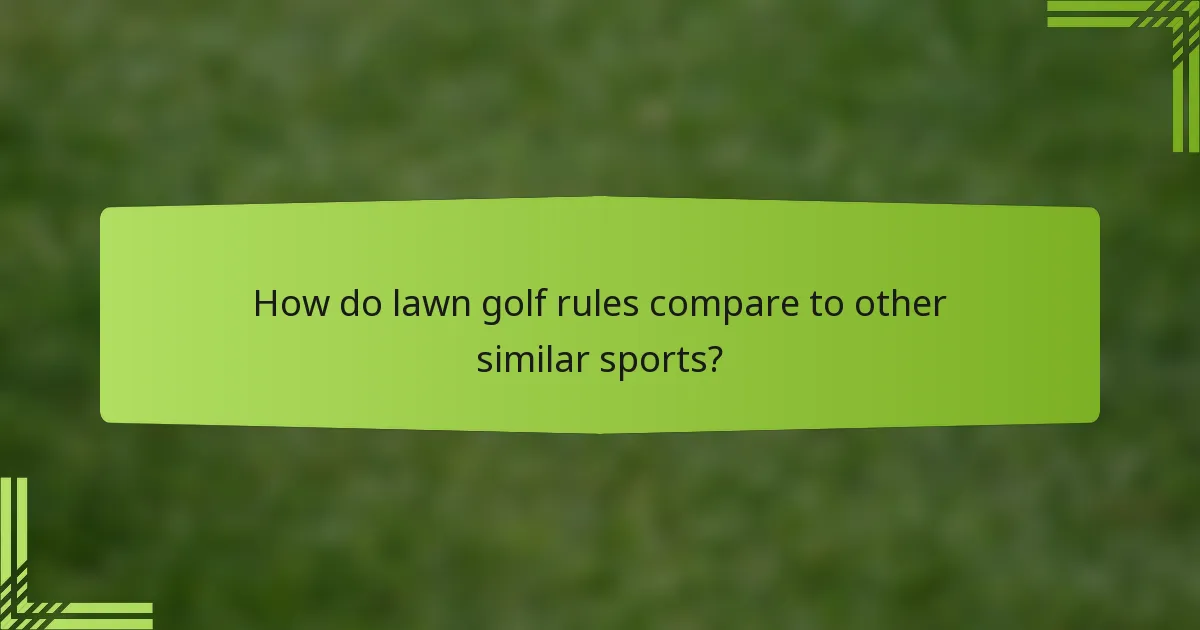 How do lawn golf rules compare to other similar sports?
