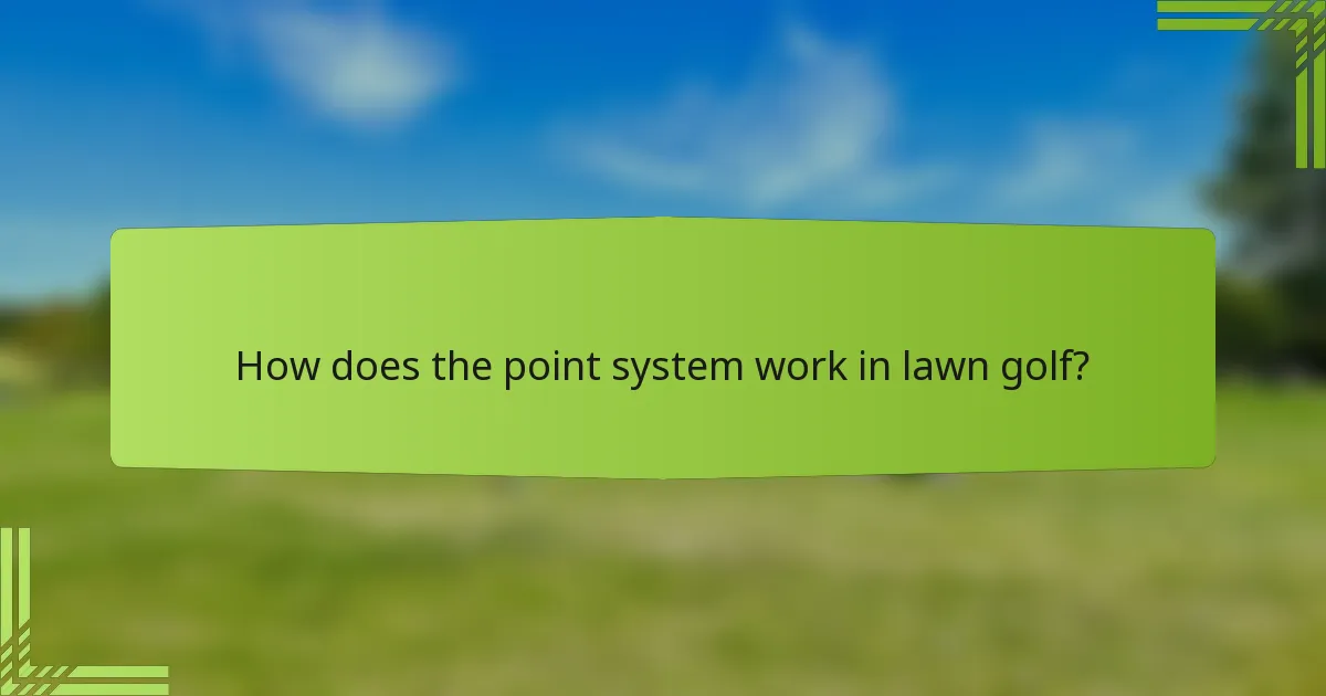 How does the point system work in lawn golf?