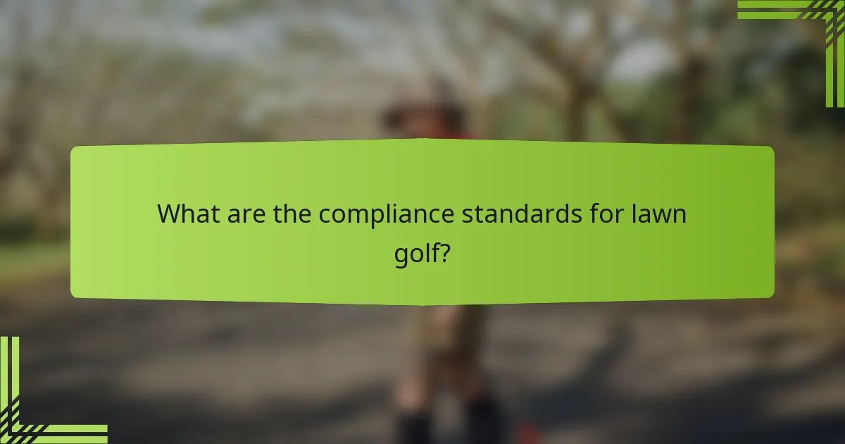 What are the compliance standards for lawn golf?