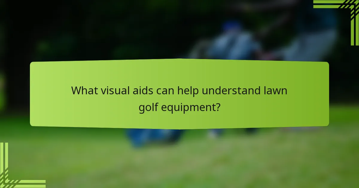What visual aids can help understand lawn golf equipment?
